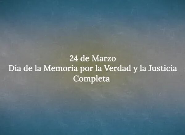 El gobierno de Milei prepara «una sorpresa» para el Día de la Memoria, la Verdad y Justicia y se profundiza la batalla cultural